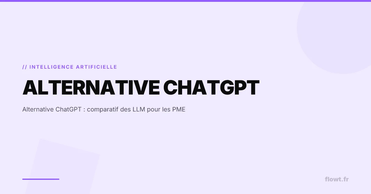 Alternative ChatGPT : comparatif des LLM pour les PME
