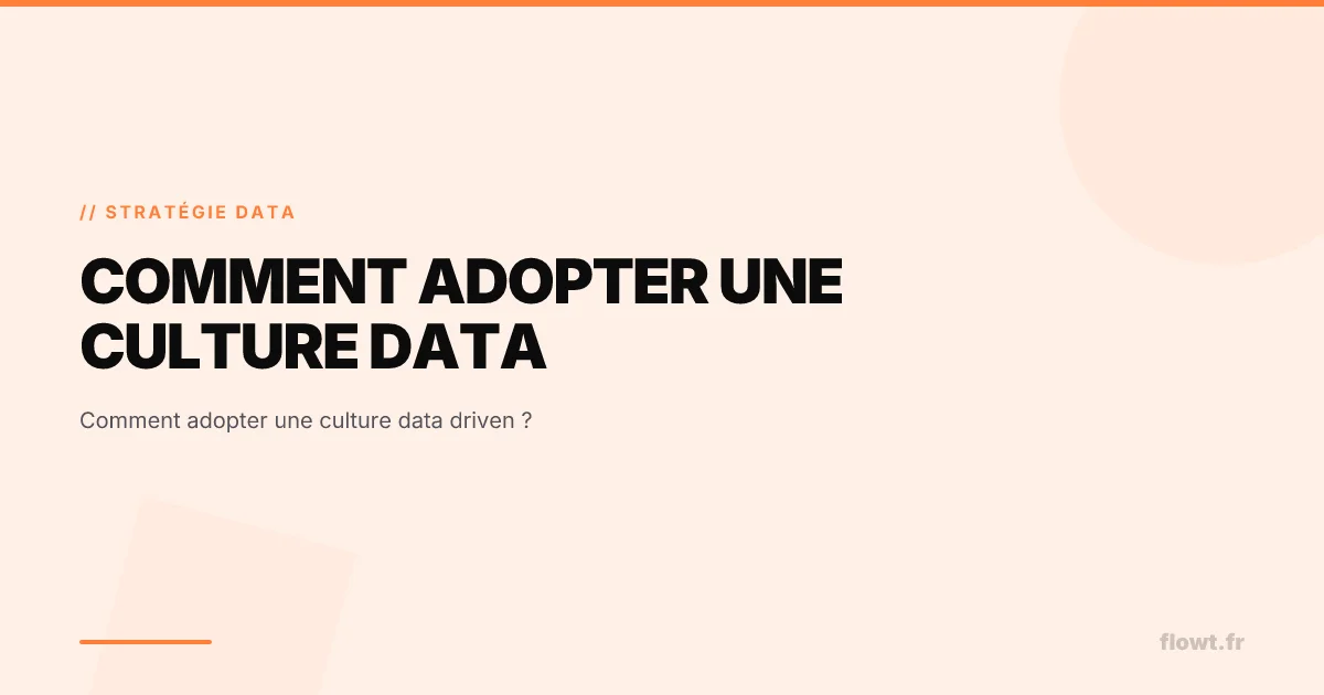 Comment adopter une culture data driven ?