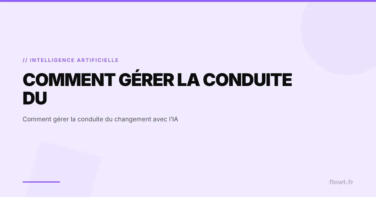 Comment gérer la conduite du changement avec l’IA