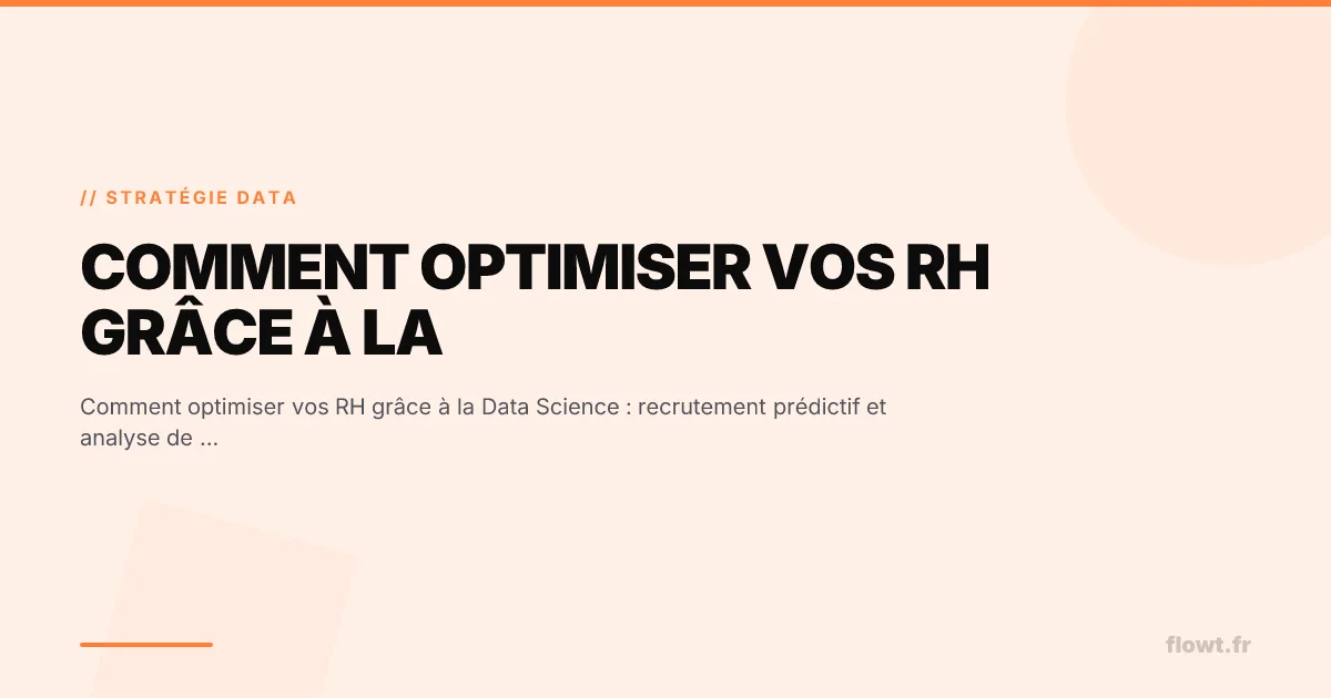 Comment optimiser vos RH grâce à la Data Science : recrutement prédictif et analyse de performance