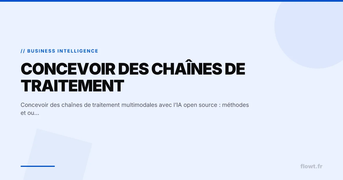 Concevoir des chaînes de traitement multimodales avec l’IA open source : méthodes et outils