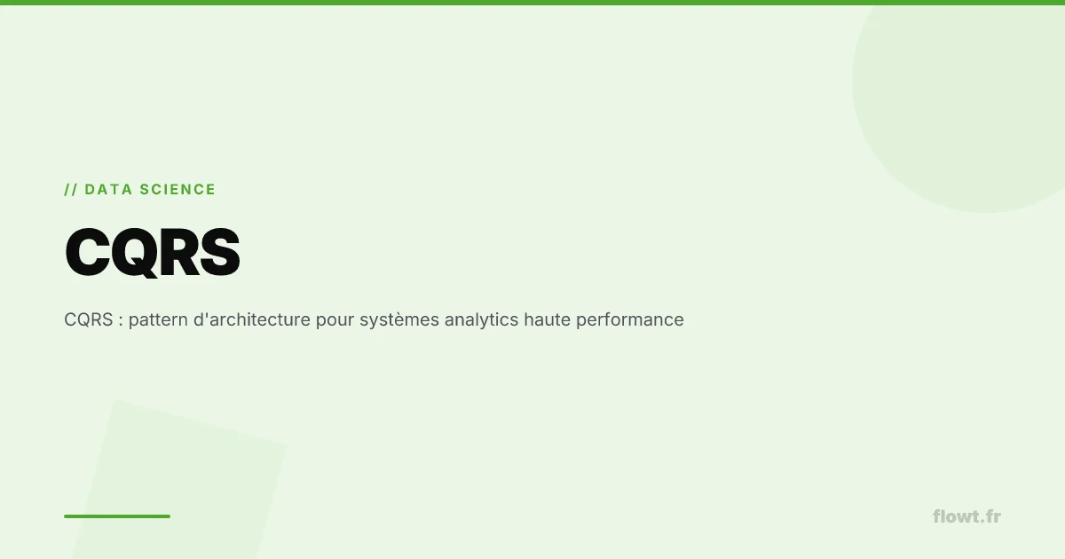 CQRS : pattern d'architecture pour systèmes analytics haute performance