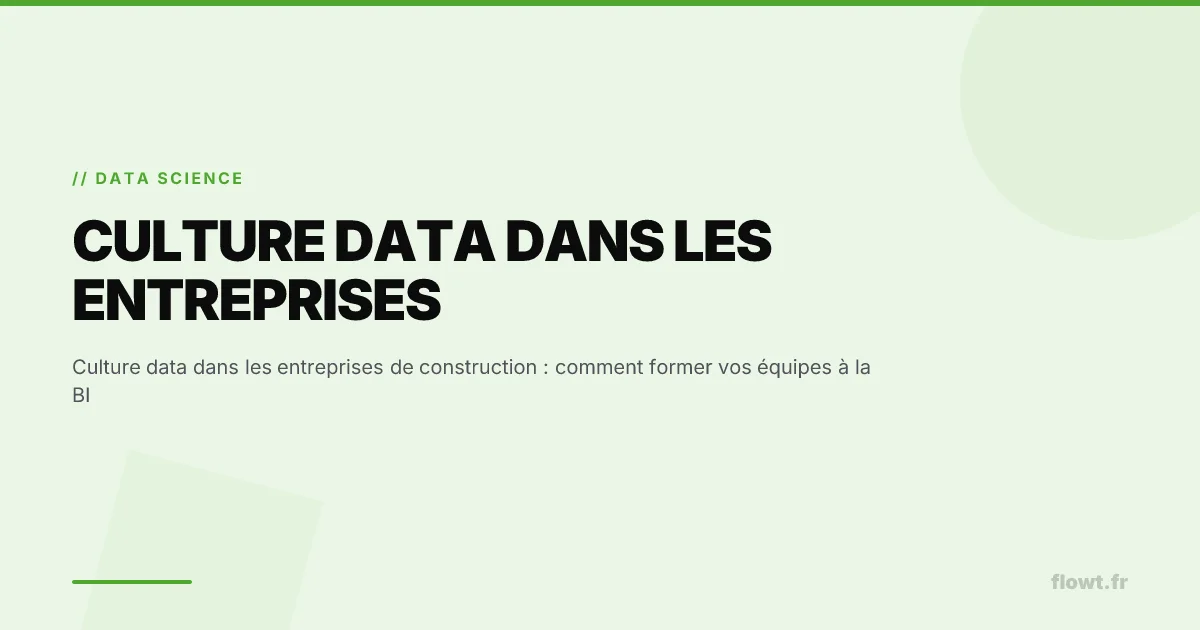 Culture data dans les entreprises de construction : comment former vos équipes à la BI