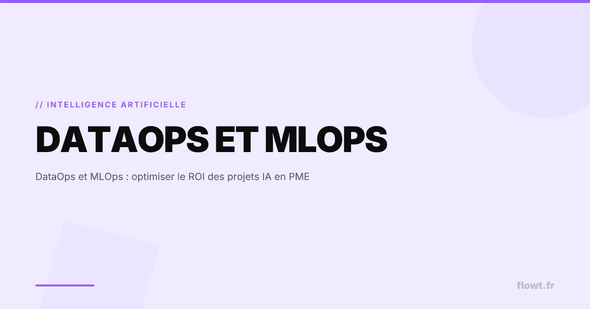 DataOps et MLOps : optimiser le ROI des projets IA en PME