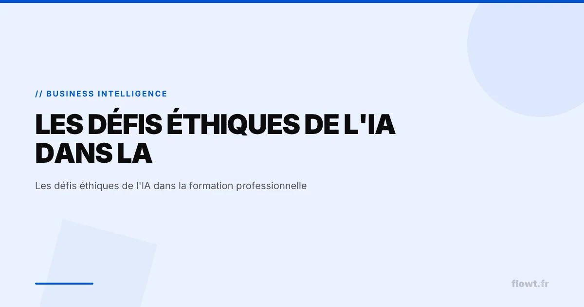 Les défis éthiques de l'IA dans la formation professionnelle