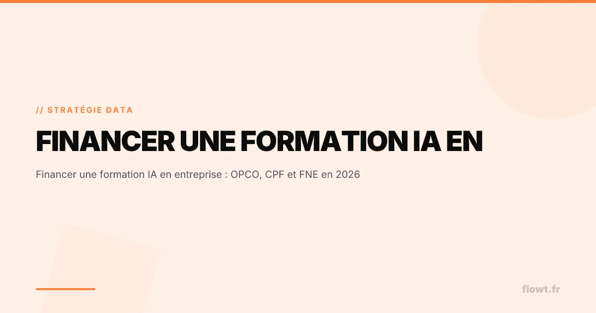 Financer une formation IA en entreprise : OPCO, CPF et FNE en 2026