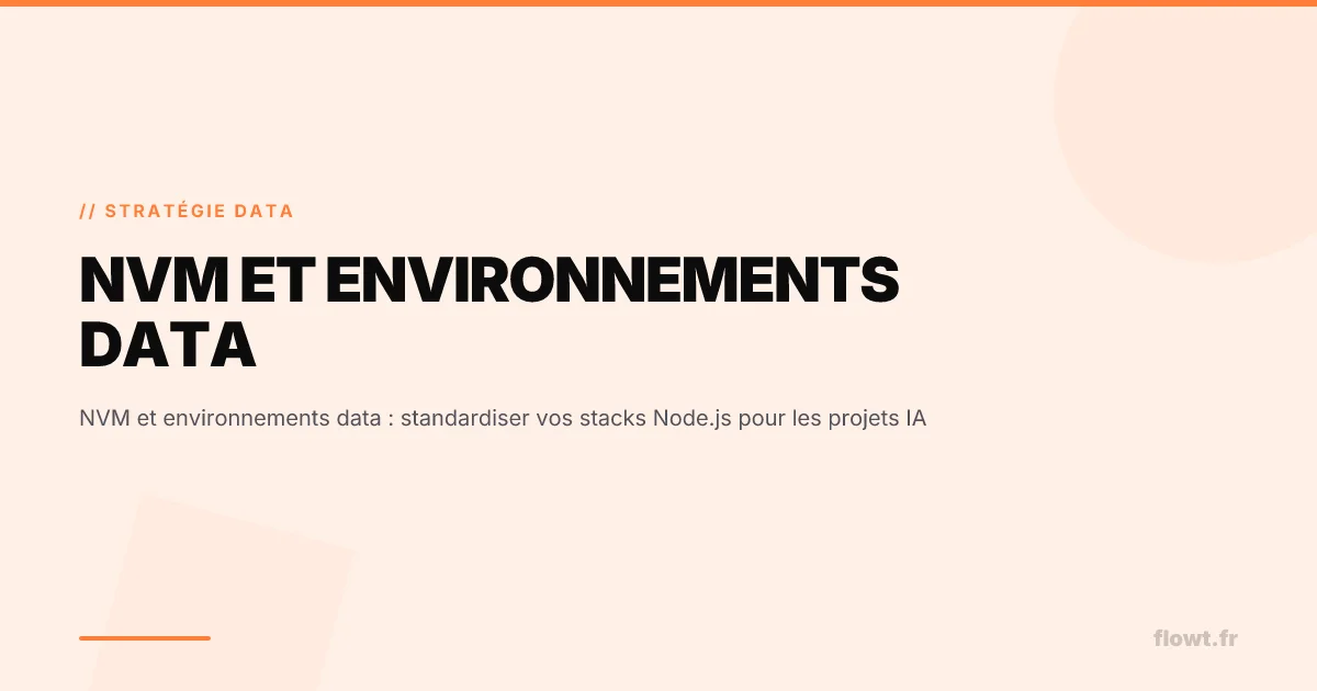 NVM et environnements data : standardiser vos stacks Node.js pour les projets IA