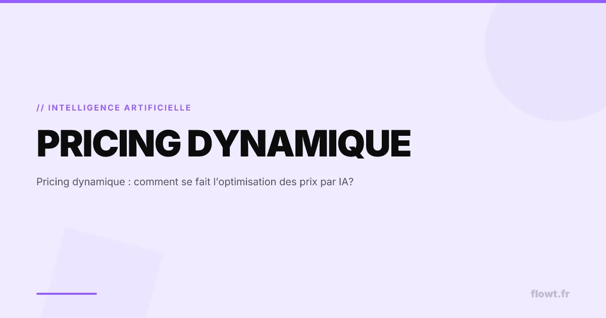 Pricing dynamique : comment se fait l’optimisation des prix par IA?