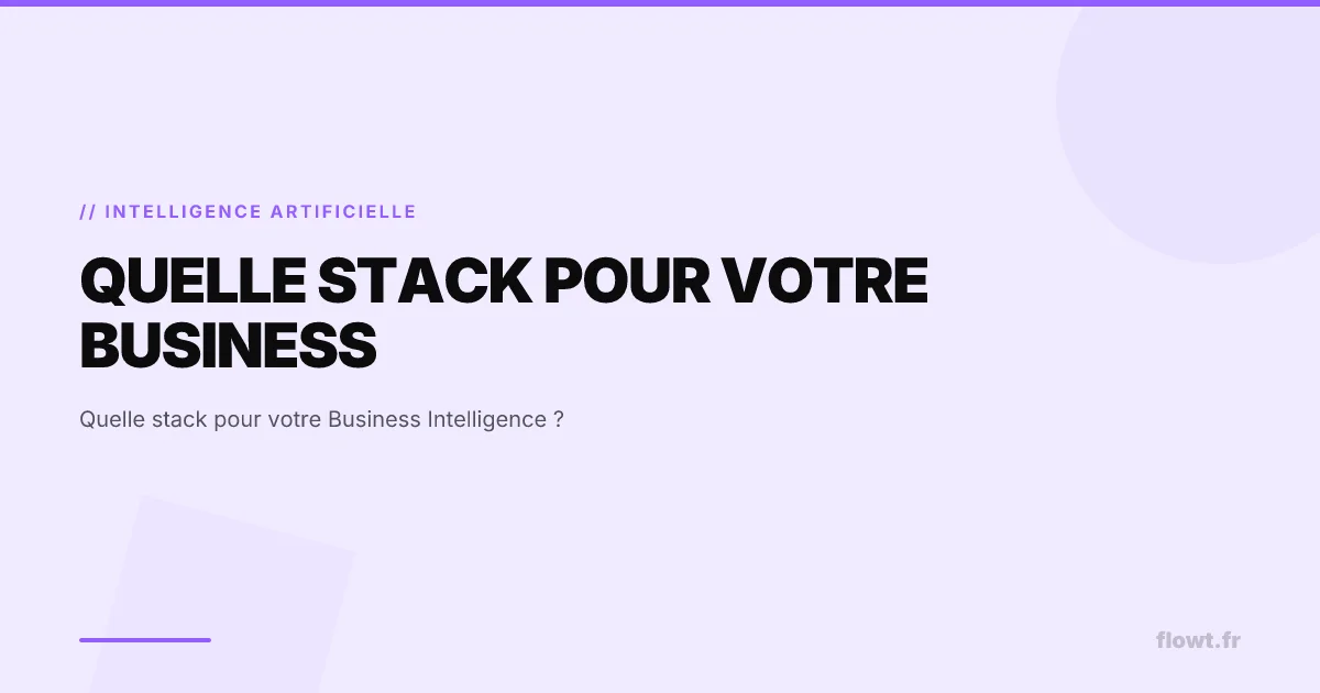 Quelle stack pour votre Business Intelligence ?
