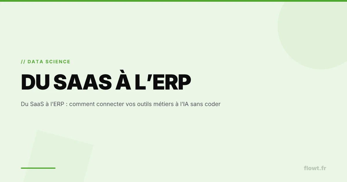 Du SaaS à l’ERP : comment connecter vos outils métiers à l’IA sans coder