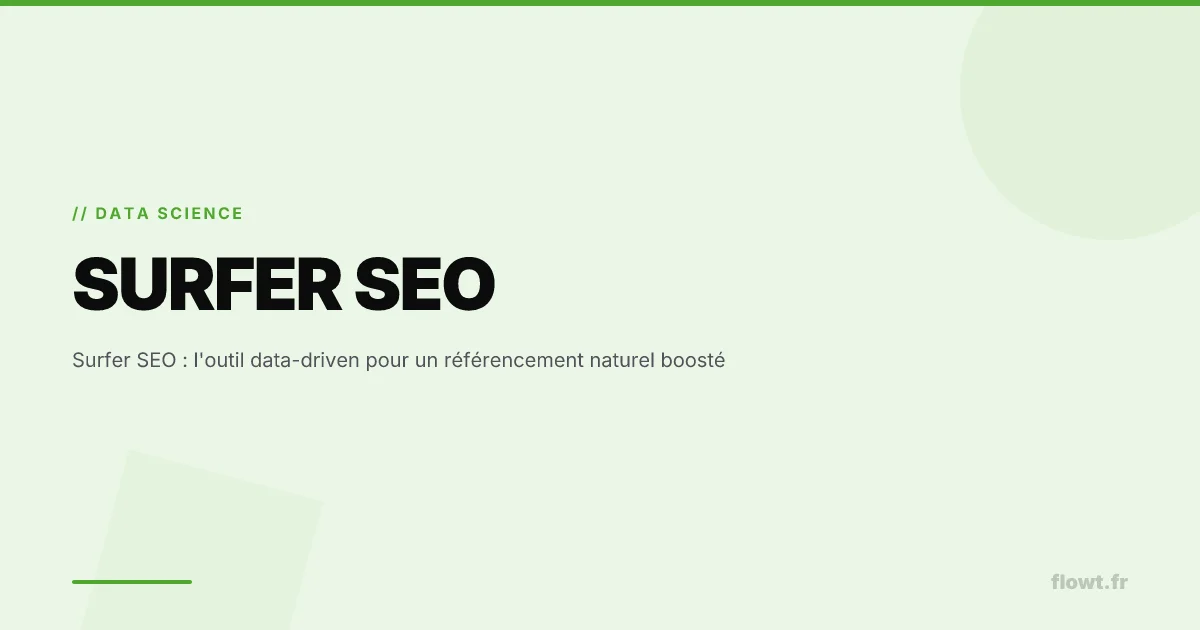 Surfer SEO : l'outil data-driven pour un référencement naturel boosté