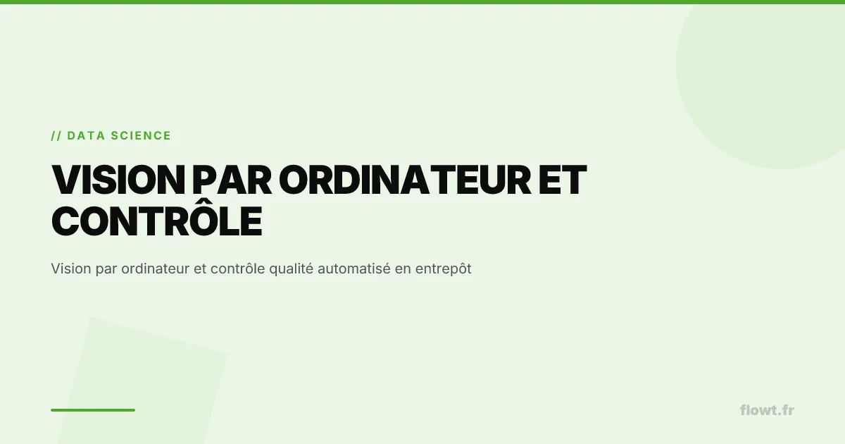 Vision par ordinateur et contrôle qualité automatisé en entrepôt